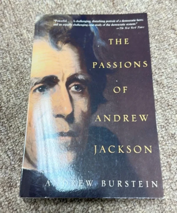 The Passions Of Andrew Jackson