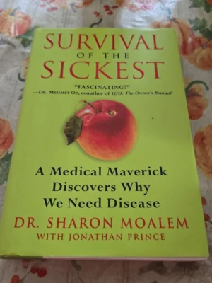 Survival of the Sickest