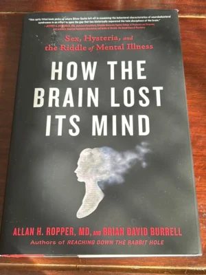 1st ed./1st * How the Brain Lost Its Mind