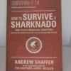 First Edition How to Survive a Sharknado and Other Unnatural Disasters