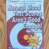 Normal Blood Test Scores Aren't Good Enough!