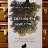 Shaking the Family Tree