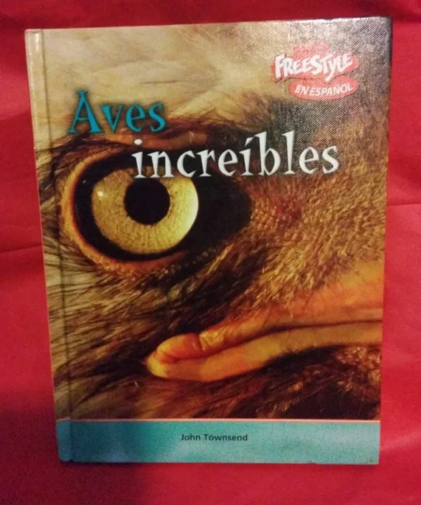Aves Incre?Bles