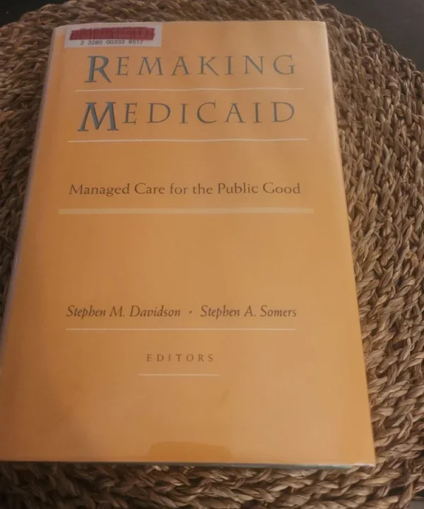 Remaking Medicaid