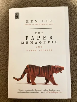 The Paper Menagerie and Other Stories