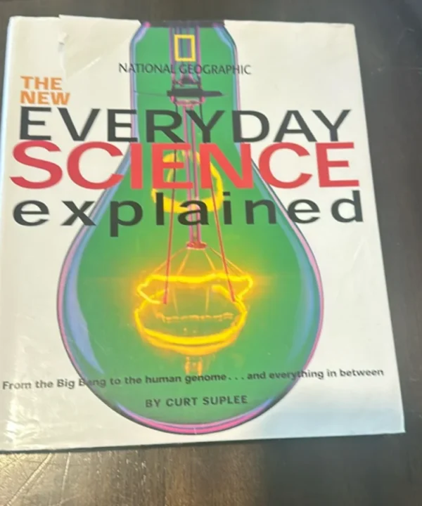 New Everyday Science Explained