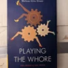 Playing the Whore