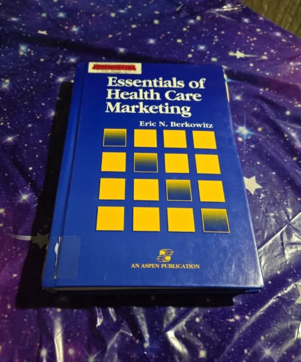 Essentials Of Health Care Marketing