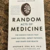 Random Acts of Medicine
