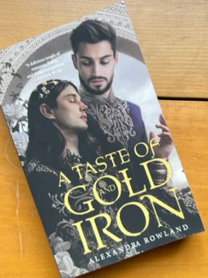 A Taste of Gold and Iron