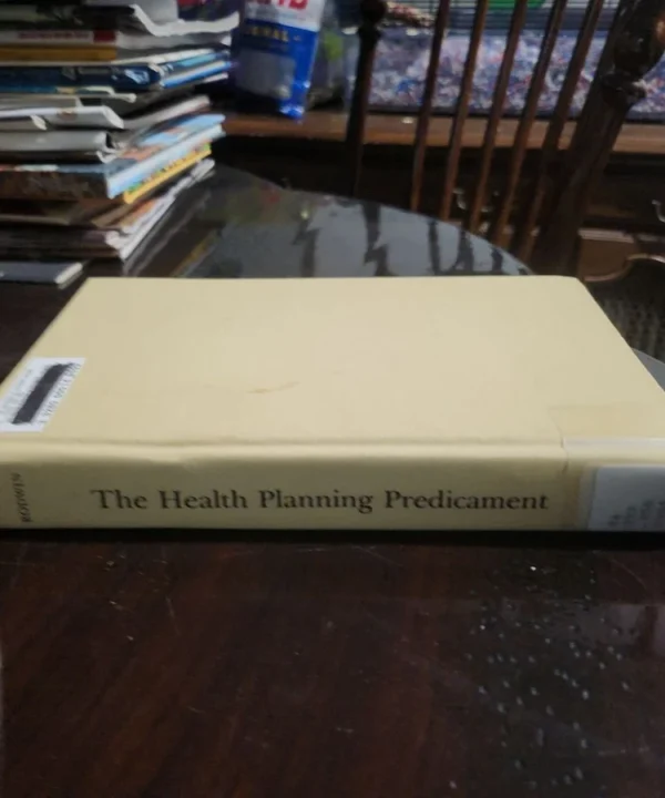 The Health Planning Predicament: France, Quebec, England And The United States
