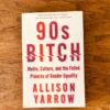90s Bitch