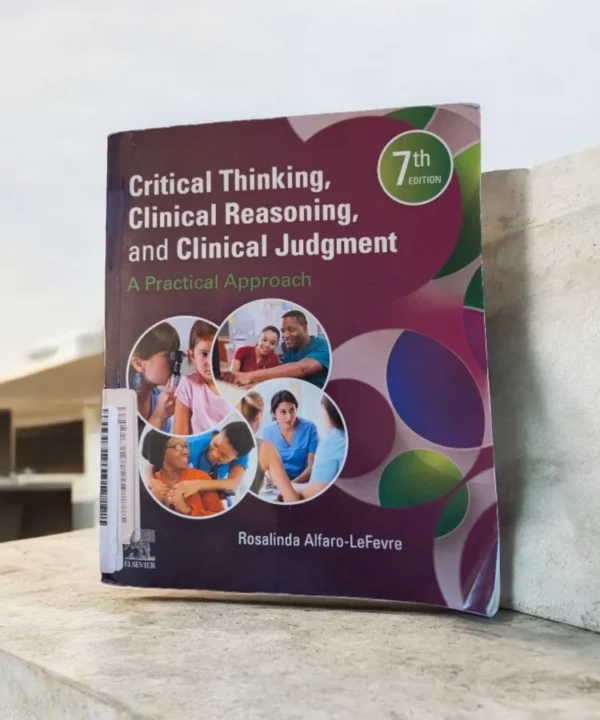 Critical Thinking, Clinical Reasoning, And Clinical Judgment