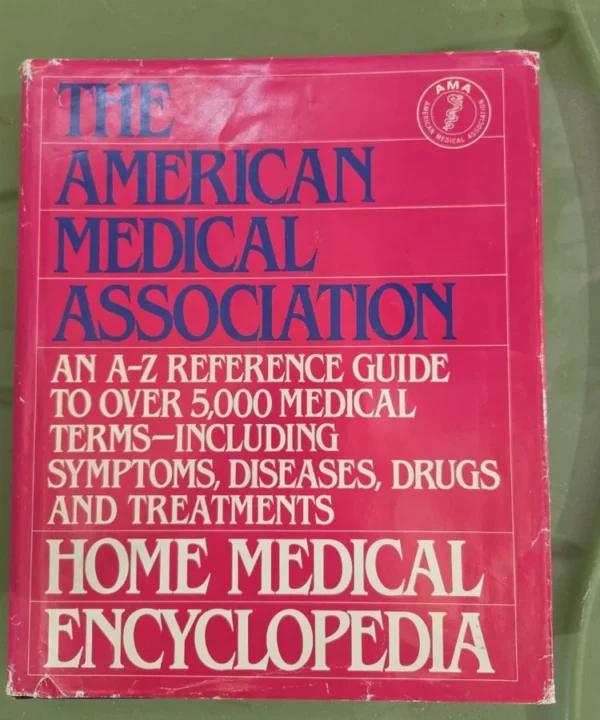 The American Medical Association Home Medical Encyclopedia