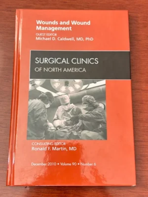 Wounds and Wound Management, an Issue of Surgical Clinics