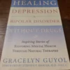 Healing Depression & Bipolar Disorder Without Drugs