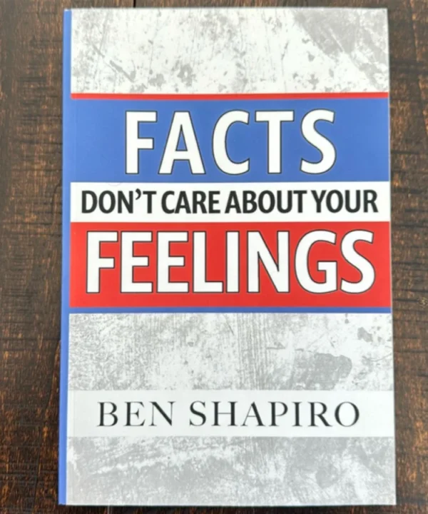 Facts Don'T Care About Your Feelings
