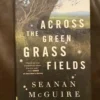 Across the Green Grass Fields