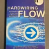Hardwiring Flow