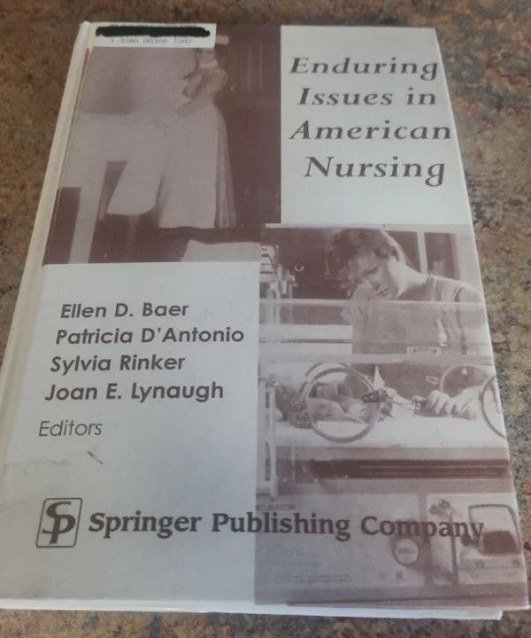 Enduring Issues In American Nursing