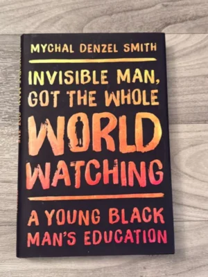 Invisible Man, Got the Whole World Watching