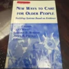 New Ways to Care for Older People