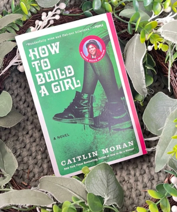 How To Build A Girl