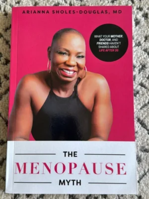 The Menopause Myth: What Your Mother, Doctor, and Friends Haven't Shared about Life After 35