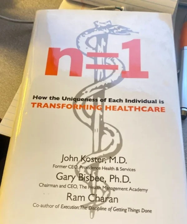 N=1: How The Uniqueness Of Each Individual Is Transforming Healthcare