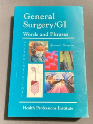 G. I. - General Surgery Words and Phrases