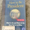 How to Be President