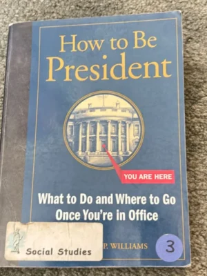 How to Be President