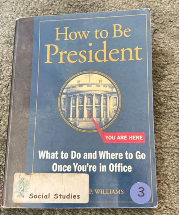 How To Be President