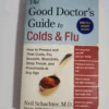 The Good Doctor's Guide to Colds and Flu