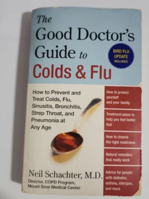 The Good Doctor's Guide to Colds and Flu