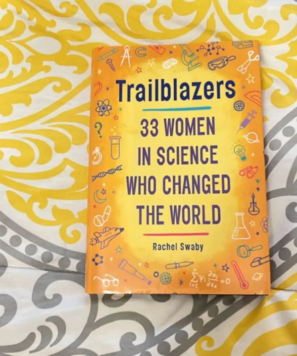 Trailblazers: 33 Women In Science Who Changed The World