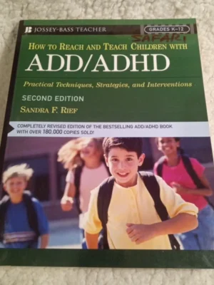 How to Reach and Teach Children with ADD/ADHD
