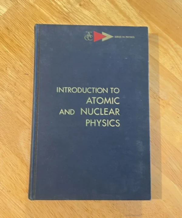 Introduction To Atomic And Nuclear Physics