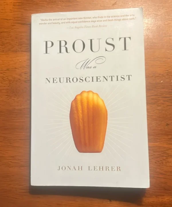Proust Was A Neuroscientist