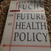 The Future of Health Policy
