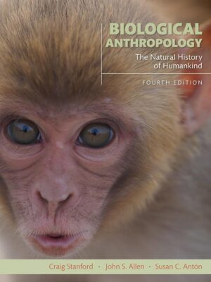 Biological Anthropology: The Natural History of Humankind 4th Edition