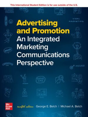 ISE Advertising and Promotion: An Integrated Marketing Communications Perspective 12th Edition