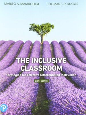 The Inclusive Classroom: Strategies for Effective Differentiated Instruction 6th Edition