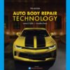Auto Body Repair Technology 7th Edition: A Comprehensive Guide to Automotive Body Repair Techniques and Technology