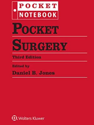 Pocket Surgery: A Guide to the Essentials for the General Surgeon by Daniel B. Jones