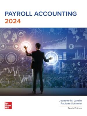 Payroll Accounting 2024 Edition: A Comprehensive Guide for Accurate and Efficient Payroll Management