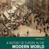 A History of Europe in the Modern World 12th Edition
