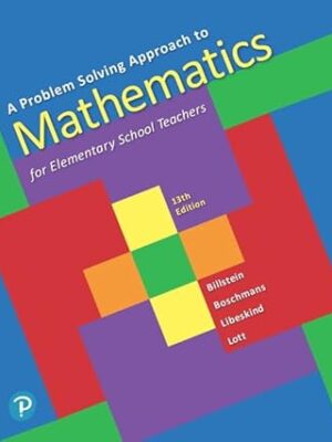 A Problem Solving Approach to Mathematics for Elementary School Teachers 13th Edition