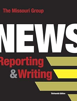 News Reporting and Writing 13th Edition