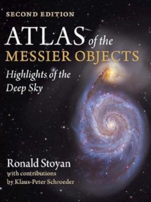Messier Objects: A Photographic Atlas of the Deep Sky